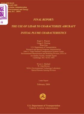海外直订Final Report: The Use of Lidar to Characterize Aircraft Initial Plume Characteri 最终报告:使用激光雷达来描