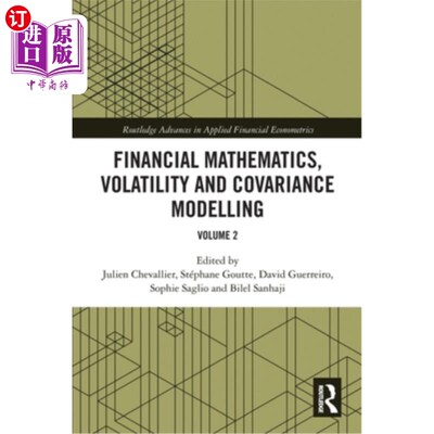 海外直订Financial Mathematics, Volatility and Covariance Modelling: Volume 2 金融数学，波动率和协方差建模:第2卷