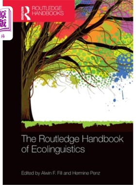 海外直订The Routledge Handbook of Ecolinguistics 《劳特利奇生态语言学手册》