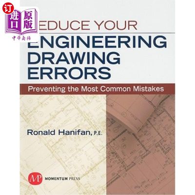 海外直订Reduce Your Engineering Drawing Errors: Preventing the Most Common Mistakes 减少工程图错误：防止最常见的错误