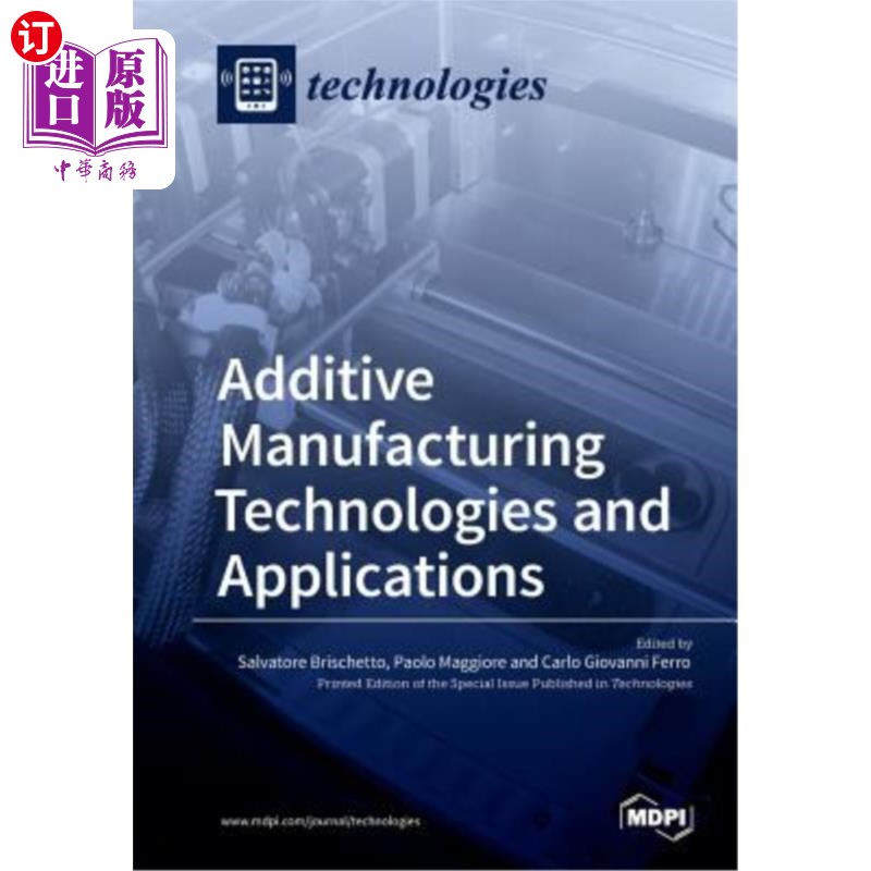 海外直订Additive Manufacturing Technologies and Applications 添加剂制造技术及其应用