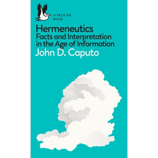 约翰 D 卡普托 诠释学 Hermeneutics 英文原版 John D Caputo 解构主义 激进诠释学 哲学【中商原版】