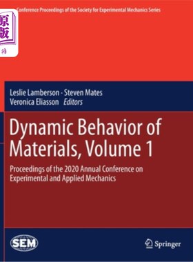 海外直订Dynamic Behavior of Materials, Volume 1: Proceedings of the 2020 Annual Conferen 材料的动态行为，卷1