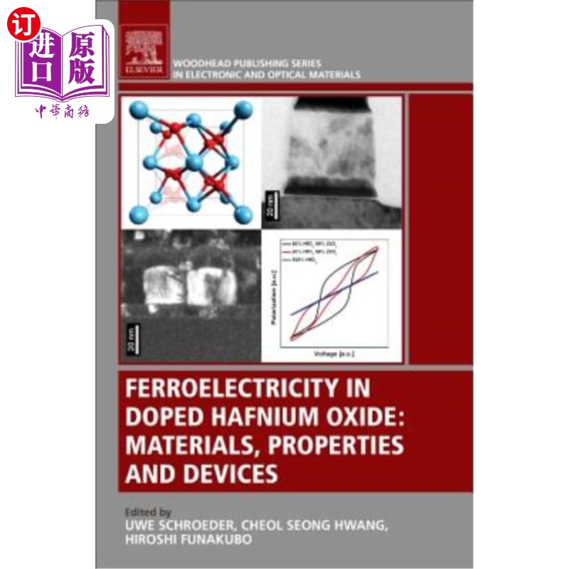 海外直订Ferroelectricity in Doped Hafnium Oxide: Materials, Properties and Devices 掺杂氧化铪中的铁电性：材料、性能使用感如何?