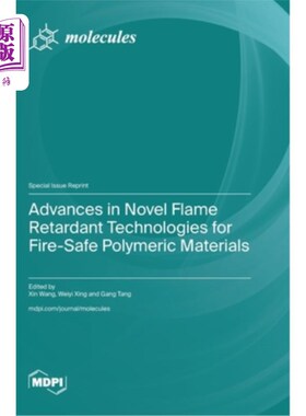 海外直订Advances in Novel Flame Retardant Technologies for Fire-Safe Polymeric Materials 防火高分子材料新型阻燃技术