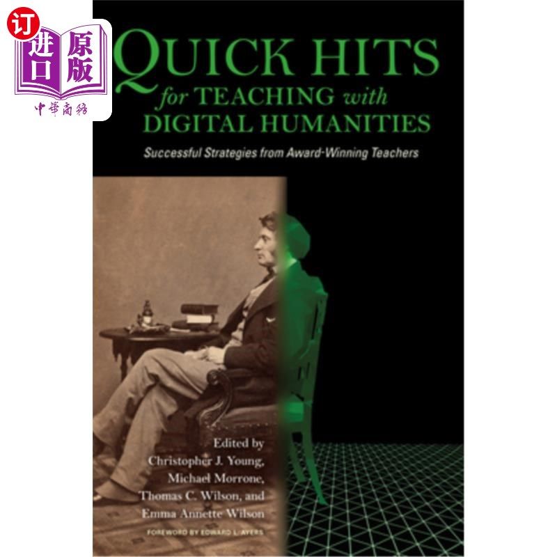 海外直订Quick Hits for Teaching with Digital Humanities: Successful Strategies from Awar 数字人文教学的快速点