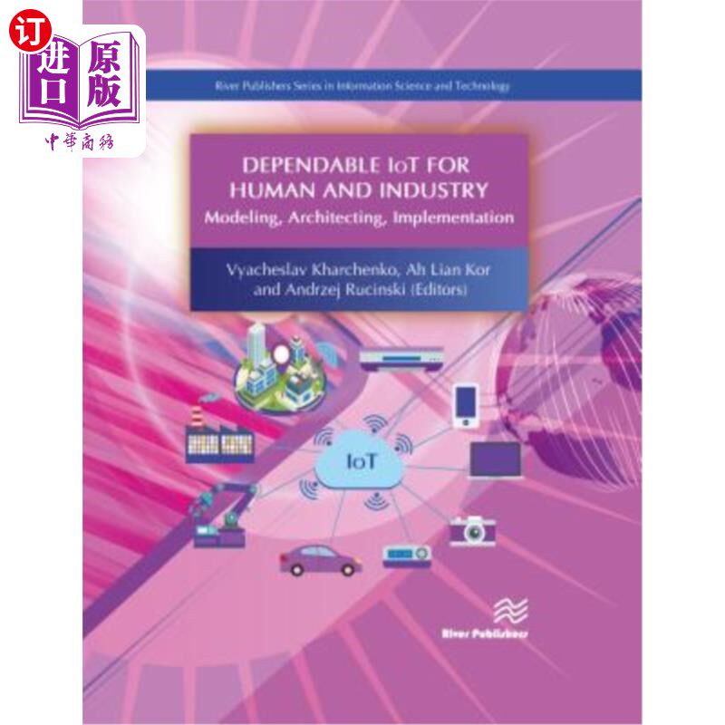 海外直订Dependable Iot for Human and Industry: Modeling, Architecting, Implementation 面向人类和工业的可靠物联网:建