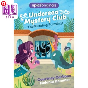 海底神秘俱乐部第3册 Puzzling Paintings Club Book Undersea 海外直订The 令人费解 画作 Mystery