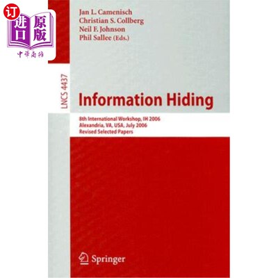 海外直订Information Hiding: 8th International Workshop, Ih 2006, Alexandria, Va, Usa, Ju 信息隐藏:第八届国际研讨会