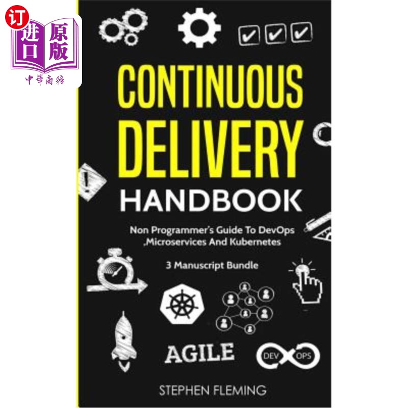 海外直订Continuous Delivery Handbook: Non-Programmer's Guide To DevOps, Microservices An 连续交付手册：Dev