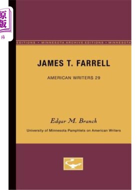 海外直订James T. Farrell - American Writers 29: University of Minnesota Pamphlets on Ame 詹姆斯·t·法雷尔:《美国作家