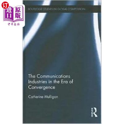 海外直订Communications Industries in the Era of Converge... 融合时代的通信产业