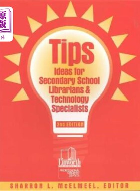 海外直订Tips: Ideas for Secondary School Librarians and Technology Specialists 小贴士：中学图书馆员和技术专家的想法