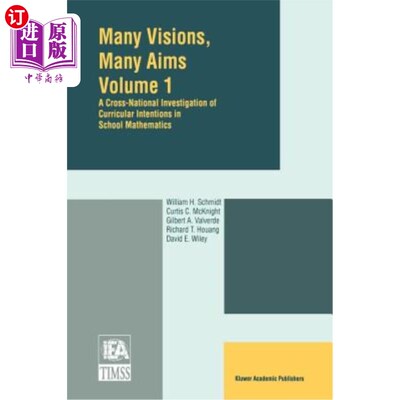 海外直订Many Visions, Many Aims: A Cross-National Investigation of Curricular Intentions 多愿景，多目标：学校数学课