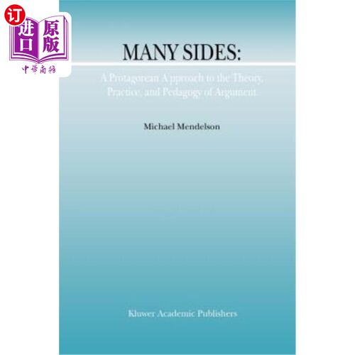 海外直订Many Sides: A Protagorean Approach to the Theory, Practice and Pedagogy of Argum 多面:论辩理论、实践与教学