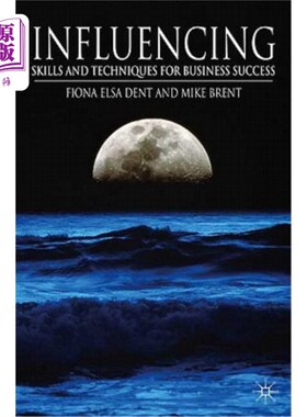 海外直订Influencing: Skills and Techniques for Business Success 影响力:商业成功的技能和技巧