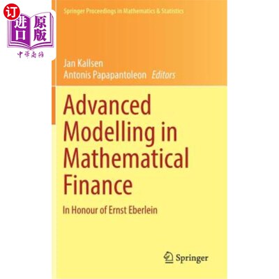 海外直订Advanced Modelling in Mathematical Finance: In Honour of Ernst Eberlein 数学金融高级建模:向恩斯特·埃伯莱因