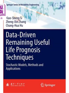 海外直订Data-Driven Remaining Useful Life Prognosis Techniques: Stochastic Models, Metho 数据驱动剩余有用寿命预测技
