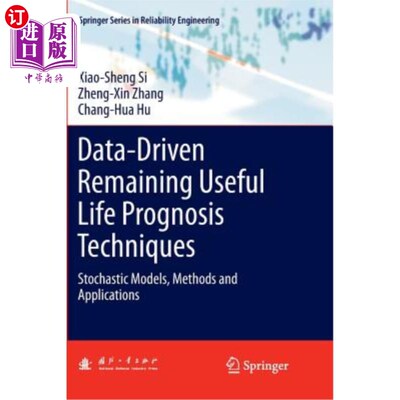海外直订Data-Driven Remaining Useful Life Prognosis Techniques: Stochastic Models, Metho 数据驱动剩余有用寿命预测技