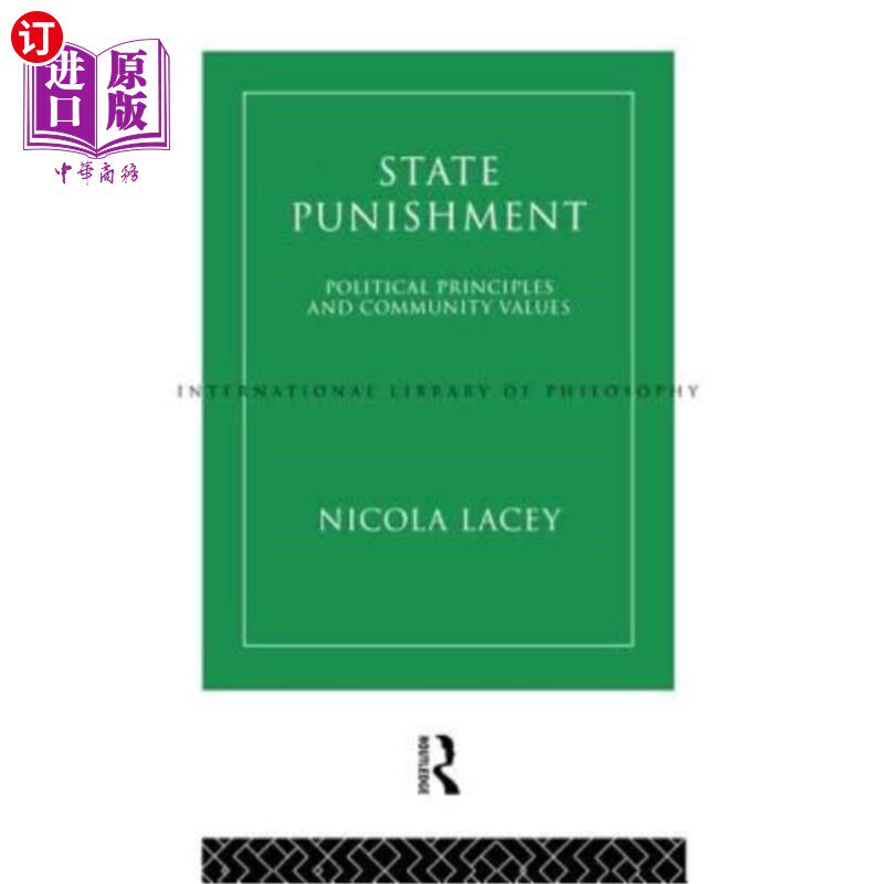 海外直订State Punishment: Political Principles and Community Values 国家惩罚