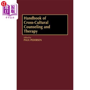 Cultural Cross Counseling and 跨文化咨询和治疗手册 海外直订医药图书Handbook Therapy