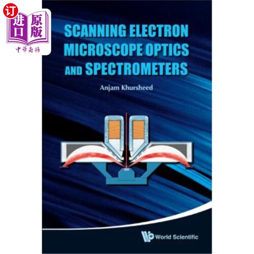 海外直订Scanning Electron Microscope Optics and Spectrometers 扫描电子显微镜光学和光谱仪
