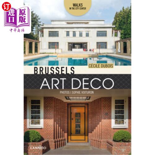 海外直订Brussels Art Deco: Walks in the City Center 布鲁塞尔装饰艺术:漫步在市中心