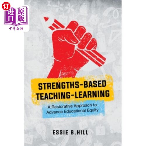 海外直订Strengths-Based Teaching-Learning: A Restorative Approach to Advance Educational 以实力为基础的教学:促进教