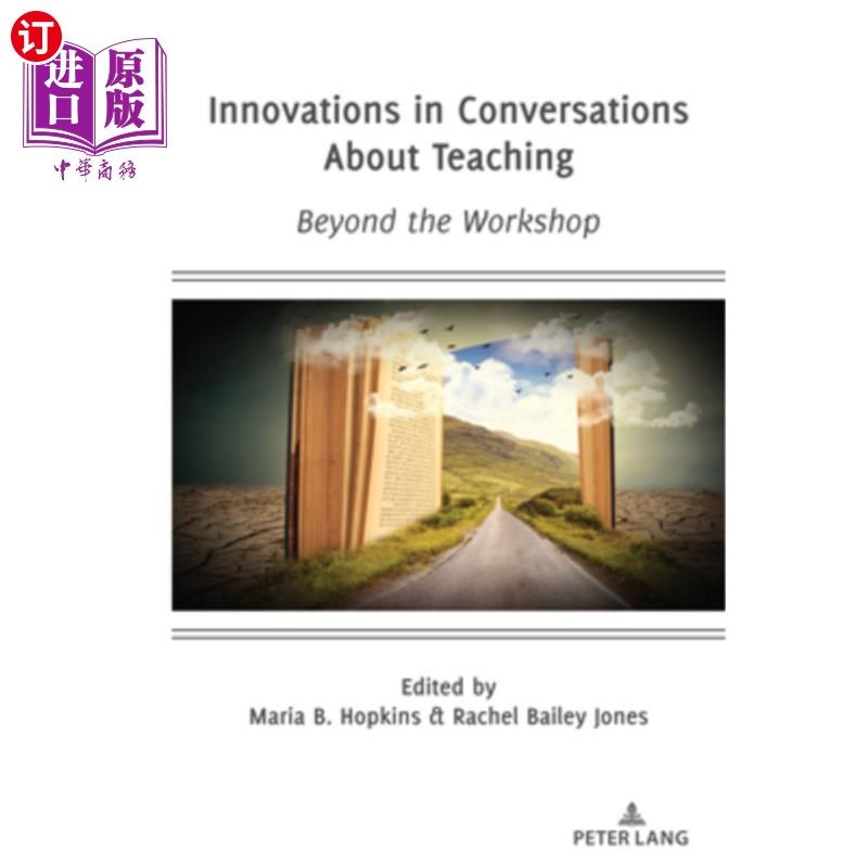 海外直订Innovations in Conversations About Teaching: Beyond the Workshop 教学对话的创新:超越工作坊