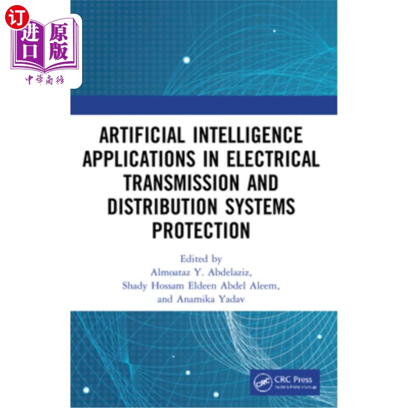 海外直订Artificial Intelligence Applications in Electrical Transmission and Distribution 人工智能在输配电系统保护中