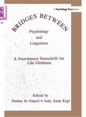 海外直订Bridges Between Psychology and Linguistics: A Swarthmore Festschrift for Lila Gl 心理学和语言学之间的桥梁: