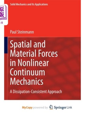 海外直订Spatial and Material Forces in Nonlinear Continu... 非线性连续介质力学中的空间和物质力