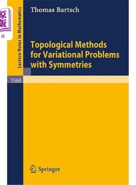 海外直订Topological Methods for Variational Problems with Symmetries 对称变分问题的拓扑方法