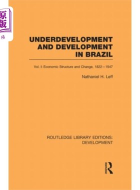 海外直订Underdevelopment and Development in Brazil: Volu... 巴西的不发达和发展:第一卷