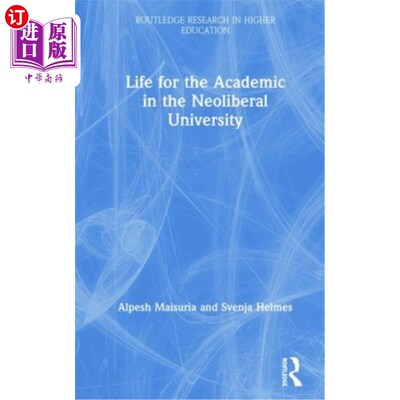 海外直订Life for the Academic in the Neoliberal University 新自由主义大学的学术生活