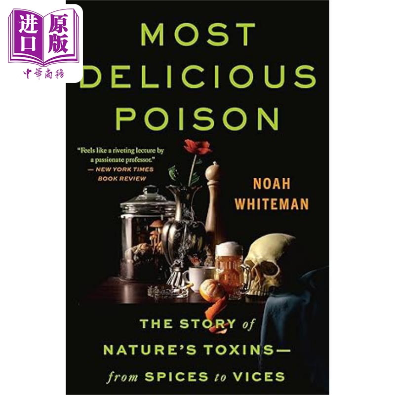 美味的毒药 大自然毒素的故事 Most Delicious Poison 英文原版 Noah Whiteman【中商原版】