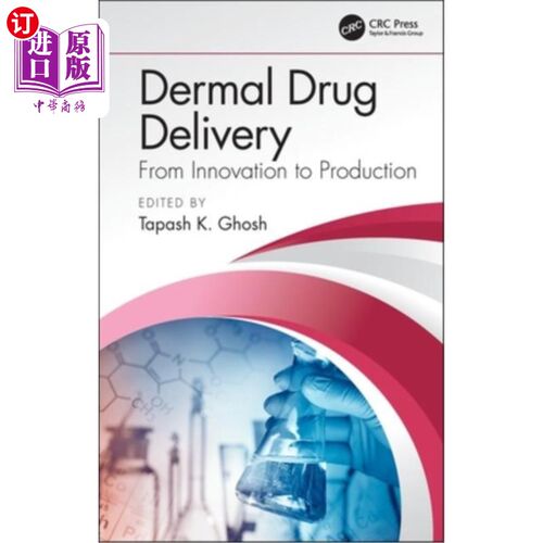 海外直订医药图书Dermal Drug Delivery: From Innovation to Production 皮肤给药：从创新到生产
