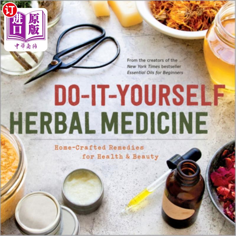 海外直订医药图书Do-It-Yourself Herbal Medicine: Home-Crafted Remedies for Health and Beauty 自制草药:为健康和美丽而