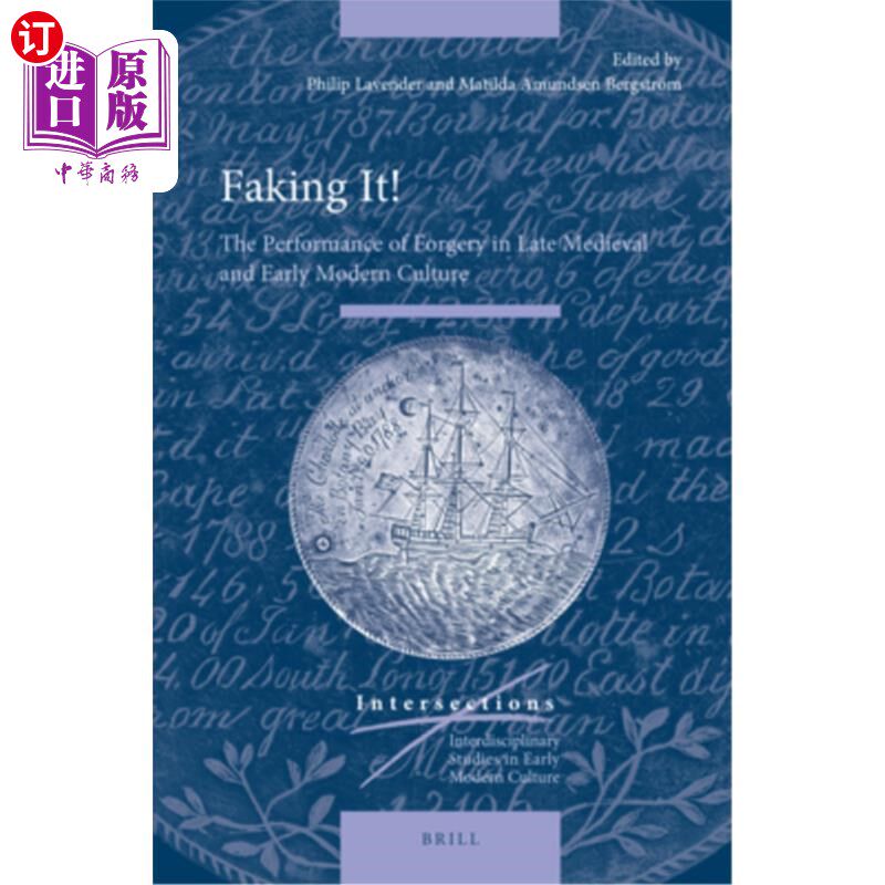 海外直订Faking It!: The Performance of Forgery in Late Medieval and Early Modern Culture 假装它!：伪造在中世纪晚期