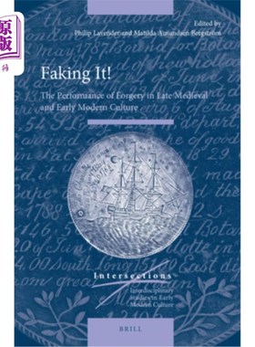 海外直订Faking It!: The Performance of Forgery in Late Medieval and Early Modern Culture 假装它!：伪造在中世纪晚期