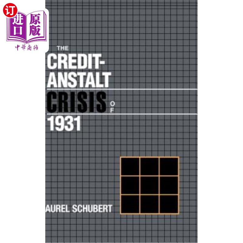 海外直订The Credit-Anstalt Crisis of 1931 1931年的安斯塔特信贷危机