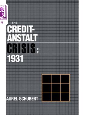 海外直订The Credit-Anstalt Crisis of 1931 1931年的安斯塔特信贷危机