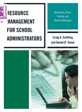 海外直订Resource Management for School Administrators: Optimizing Fiscal, Facility, and  学校管理者的资源管理：优化