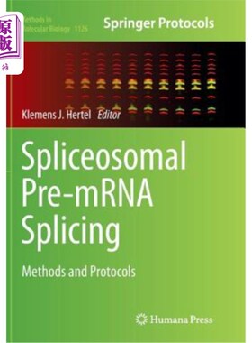 海外直订医药图书Spliceosomal Pre-Mrna Splicing: Methods and Protocols 剪接体前mrna剪接:方法和方案
