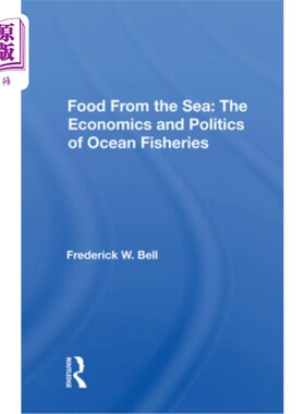 海外直订Food from the Sea: The Economics and Politics of Ocean Fisheries 来自海洋的食物:海洋渔业的经济和政治