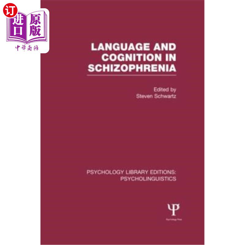 海外直订Language and Cognition in Schizophrenia (Ple: Psycholinguistics) 精神分裂症的语言与认知(Ple:心理语言学)