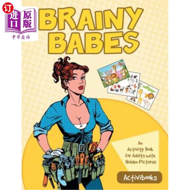 海外直订Brainy Babes: An Activity Book for Adults with Hidden Pictures 聪明的宝贝：一本针对有隐藏图片的成年人的活动