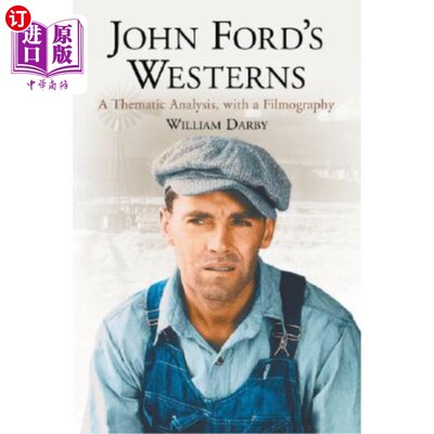海外直订John Ford's Westerns: A Thematic Analysis, with a Filmography 约翰·福特的西部片:主题分析及电影记录