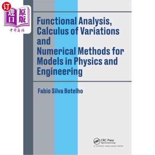 海外直订Functional Analysis, Calculus of Variations and Numerical Methods for Models in  泛函分析，变分微积分和物理