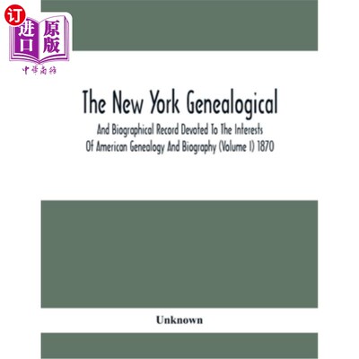 海外直订The New York Genealogical And Biographical Record Devoted To The Interests Of Am 纽约家谱和传记记录致力于美